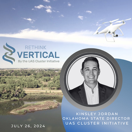 Rethink Vertical by the UAS Cluster Initiative - July 26, 2024 - Kinsley Jordan (UAS Cluster Initiative)