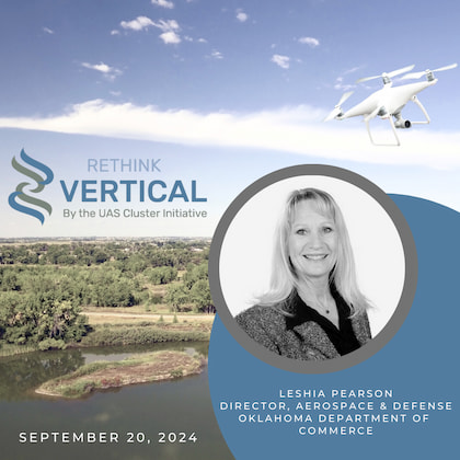 Rethink Vertical by the UAS Cluster Initiative - September 20, 2024 - Leshia Pearson (Oklahoma Department of Commerce)